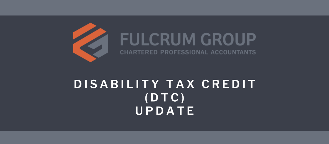 fulcrum-group-accountant-grande-prairie-disability-tax-credit-Update