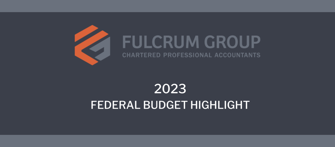 fulcrum-group-accountant-grande-prairie-federal-budget-2023-header