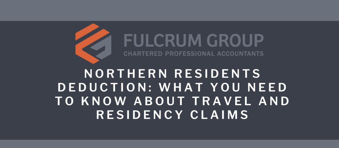 fulcrum-group-chartered-professional-accountants-northern-residents-deduction